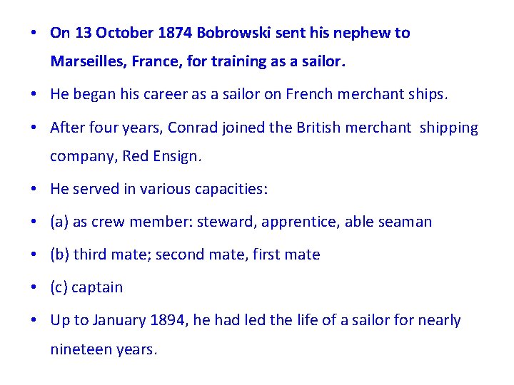  • On 13 October 1874 Bobrowski sent his nephew to Marseilles, France, for