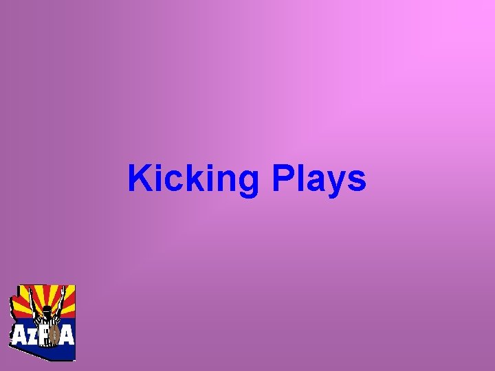 Kicking Plays 