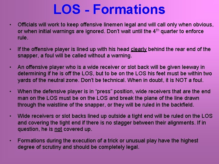 LOS - Formations • Officials will work to keep offensive linemen legal and will