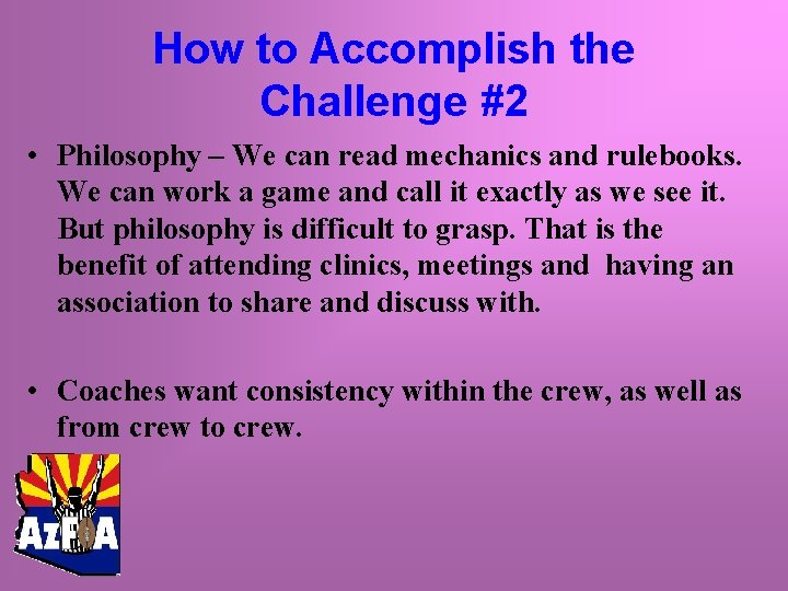 How to Accomplish the Challenge #2 • Philosophy – We can read mechanics and