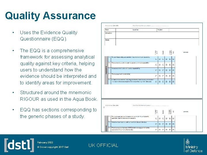 Quality Assurance • Uses the Evidence Quality Questionnaire (EQQ). • The EQQ is a