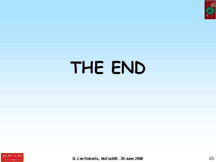 m THE END B. Lee Roberts, Nu. Fact 08 - 30 June 2008 43