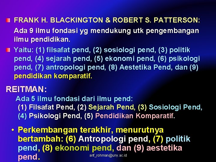 FRANK H. BLACKINGTON & ROBERT S. PATTERSON: Ada 9 ilmu fondasi yg mendukung utk