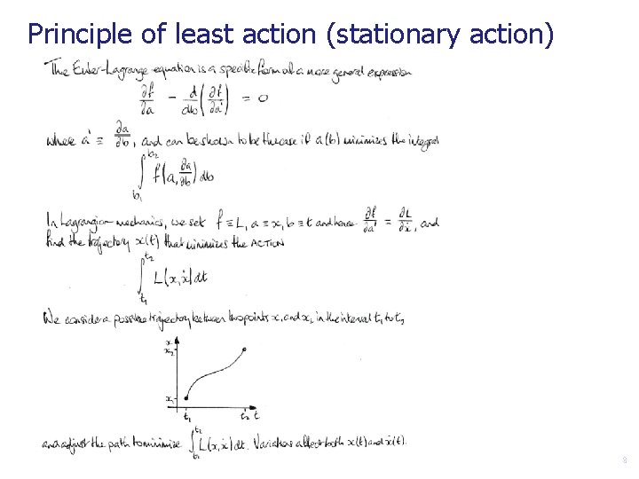 Principle of least action (stationary action) 8 