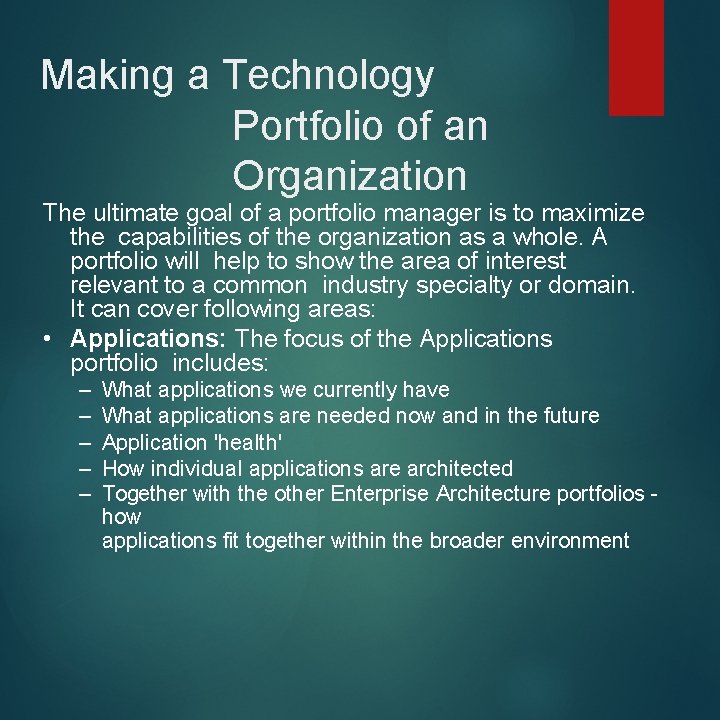 Making a Technology Portfolio of an Organization The ultimate goal of a portfolio manager