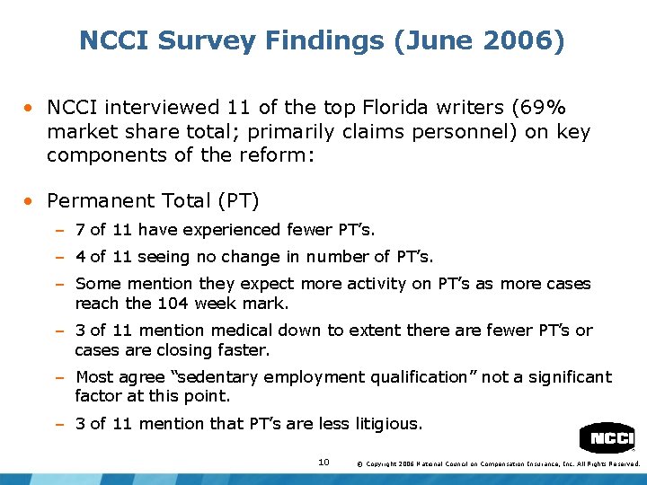 NCCI Survey Findings (June 2006) • NCCI interviewed 11 of the top Florida writers