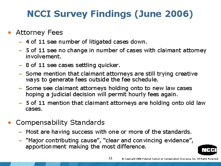 NCCI Survey Findings (June 2006) • Attorney Fees – 4 of 11 see number