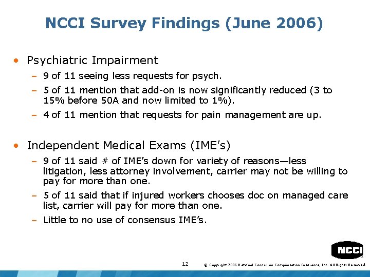 NCCI Survey Findings (June 2006) • Psychiatric Impairment – 9 of 11 seeing less