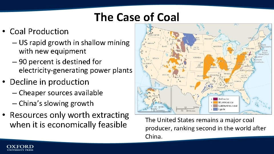 The Case of Coal • Coal Production – US rapid growth in shallow mining