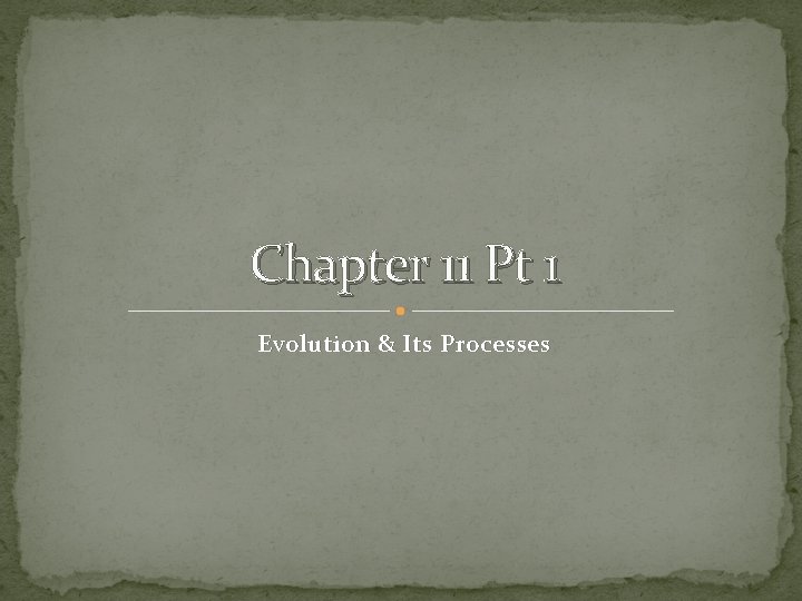 Chapter 11 Pt 1 Evolution Its Processes Charles