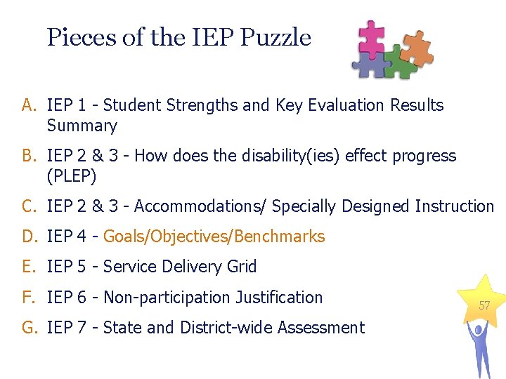 Pieces of the IEP Puzzle A. IEP 1 - Student Strengths and Key Evaluation