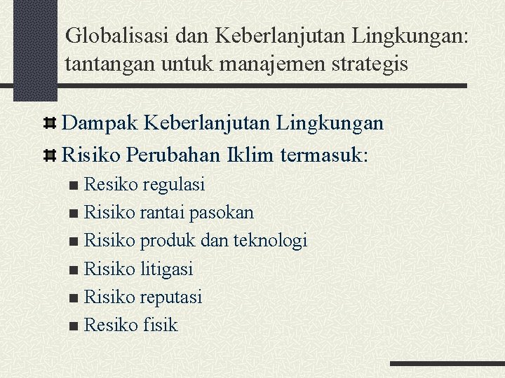 Globalisasi dan Keberlanjutan Lingkungan: tantangan untuk manajemen strategis Dampak Keberlanjutan Lingkungan Risiko Perubahan Iklim