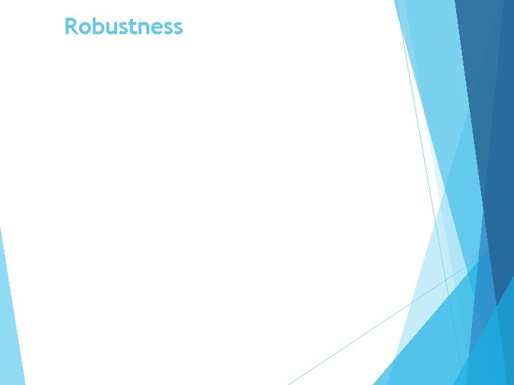 Robustness 