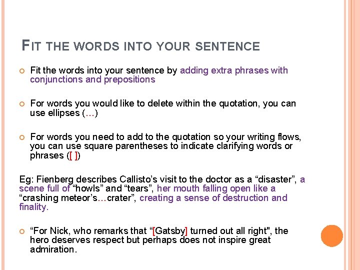 FIT THE WORDS INTO YOUR SENTENCE Fit the words into your sentence by adding