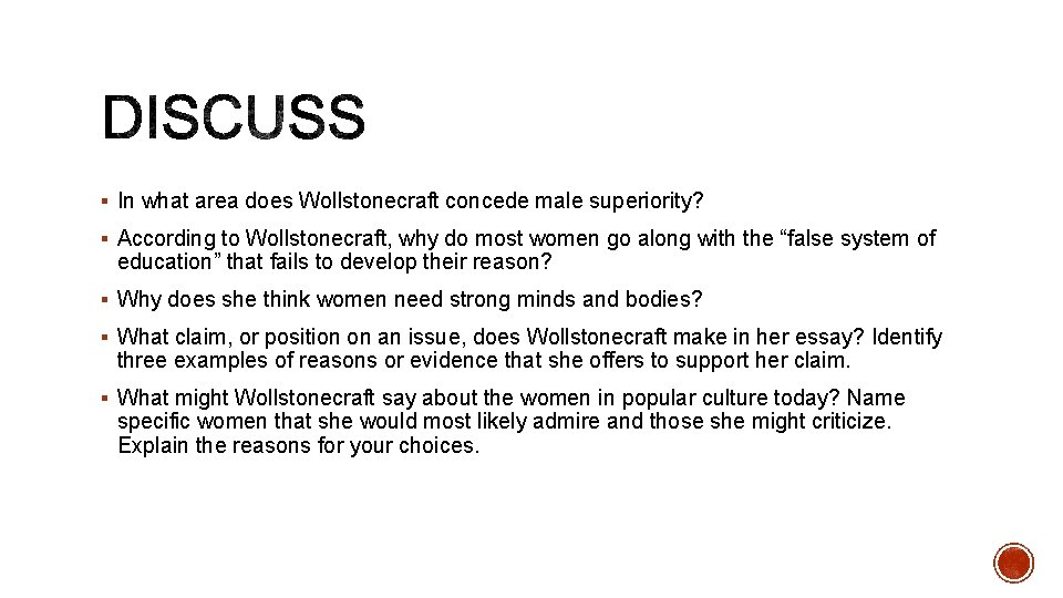 § In what area does Wollstonecraft concede male superiority? § According to Wollstonecraft, why