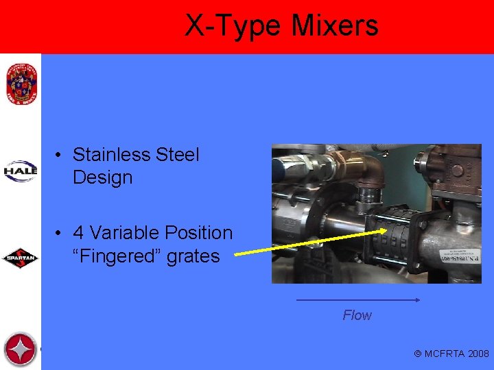 X-Type Mixers • Stainless Steel Design • 4 Variable Position “Fingered” grates Flow MCFRTA