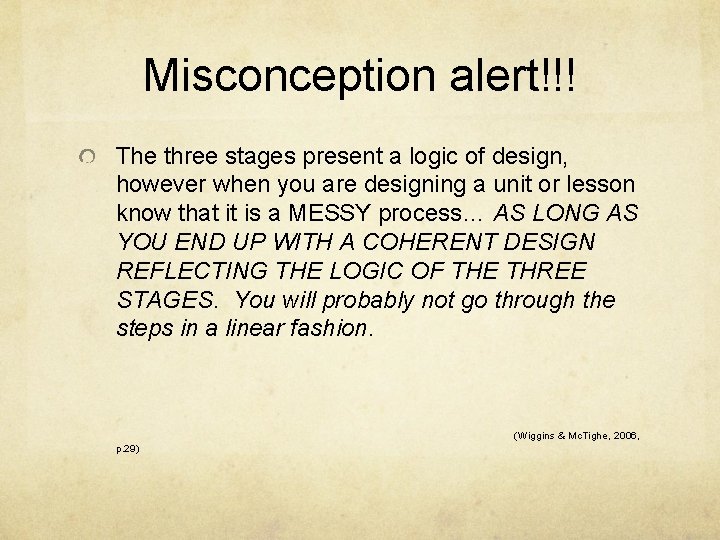 Misconception alert!!! The three stages present a logic of design, however when you are Misconception alert!!! The three stages present a logic of design, however when you are