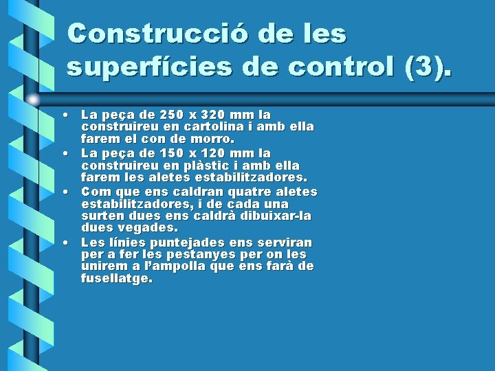 Construcció de les superfícies de control (3). • La peça de 250 x 320