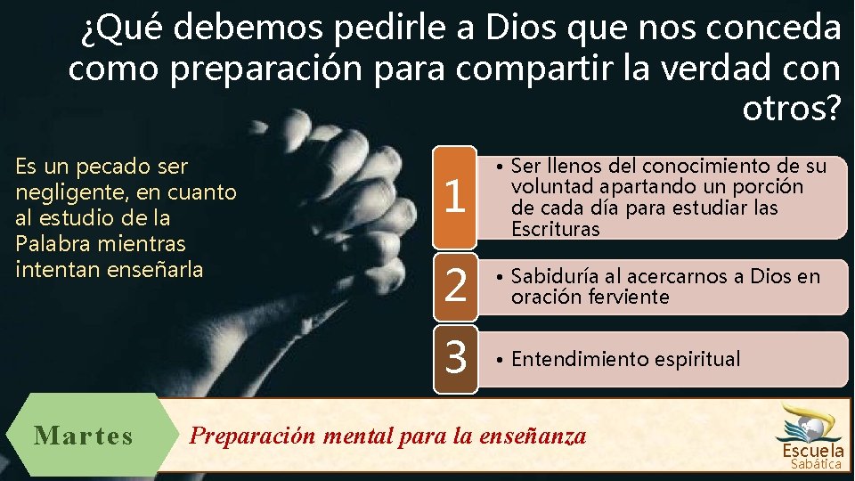 ¿Qué debemos pedirle a Dios que nos conceda como preparación para compartir la verdad