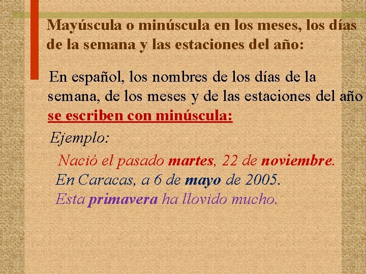 Mayúscula o minúscula en los meses, los días de la semana y las estaciones