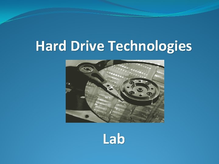 Hard Drive Technologies Lab 