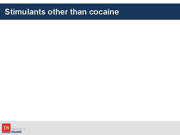 Stimulants other than cocaine 