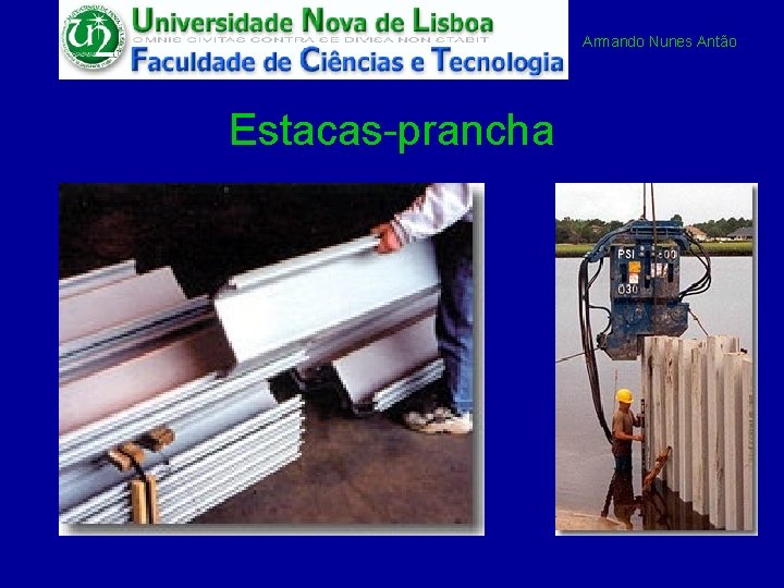 Armando Nunes Antão Estacas-prancha 