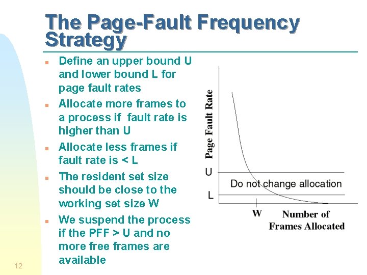The Page-Fault Frequency Strategy n n n 12 Define an upper bound U and