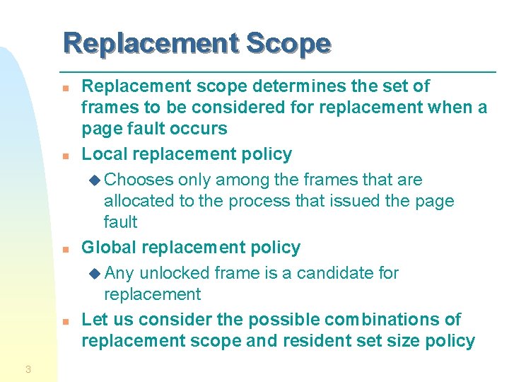 Replacement Scope n n 3 Replacement scope determines the set of frames to be
