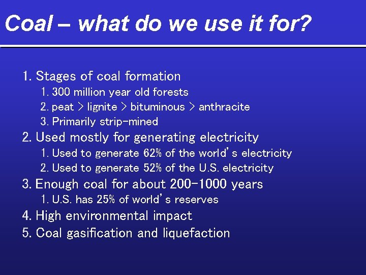 Coal – what do we use it for? 1. Stages of coal formation 1.