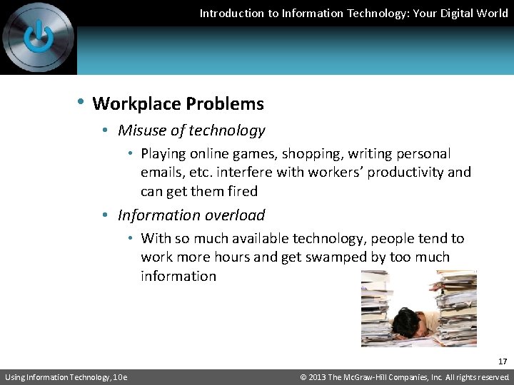 Introduction to Information Technology: Your Digital World • Workplace Problems • Misuse of technology
