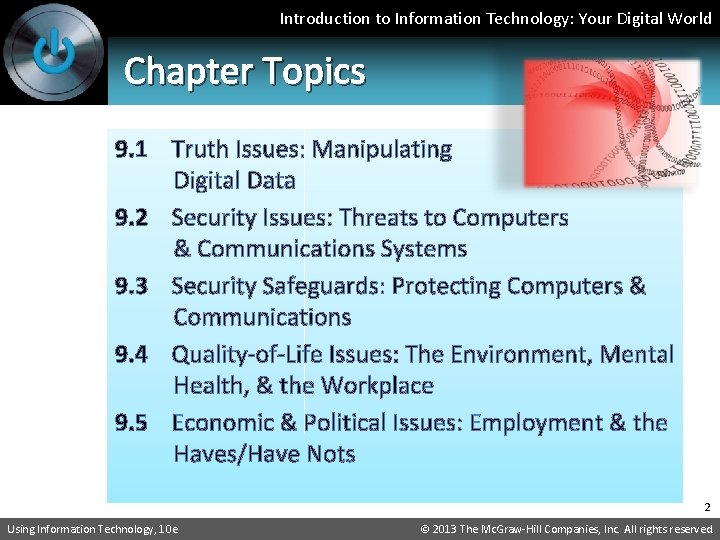Introduction to Information Technology: Your Digital World Chapter Topics 9. 1 Truth Issues: Manipulating