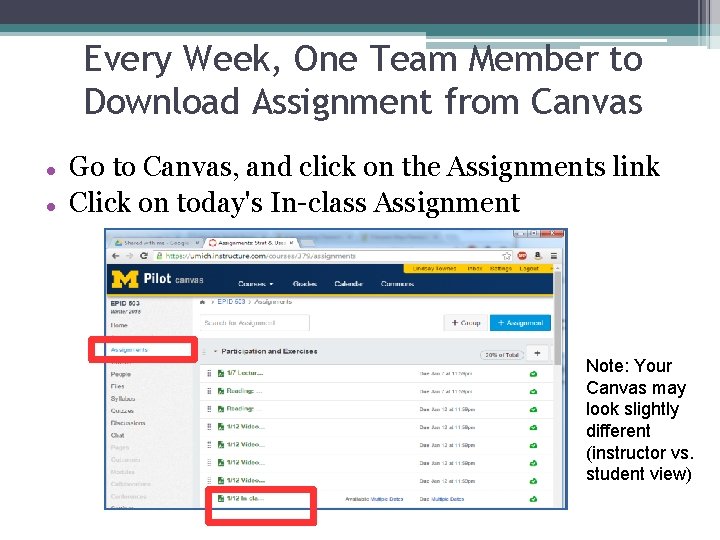 Every Week, One Team Member to Download Assignment from Canvas Go to Canvas, and