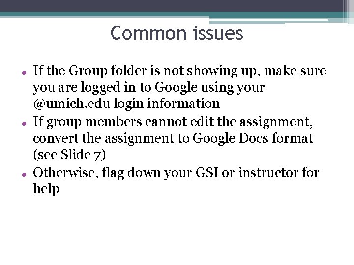 Common issues If the Group folder is not showing up, make sure you are