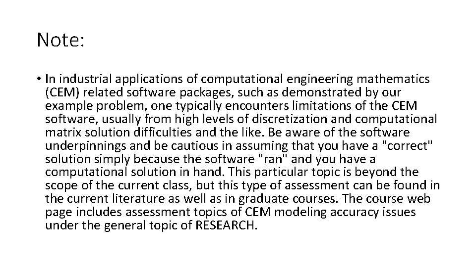 Note: • In industrial applications of computational engineering mathematics (CEM) related software packages, such