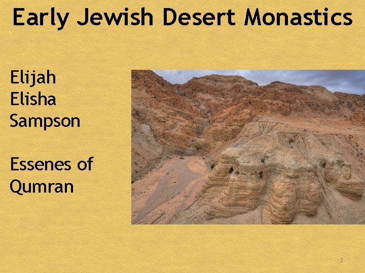 Early Jewish Desert Monastics Elijah Elisha Sampson Essenes of Qumran 2 
