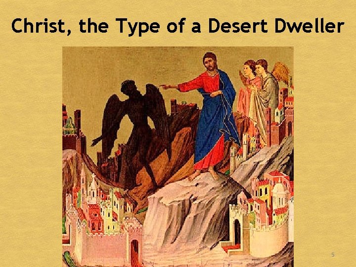 Christ, the Type of a Desert Dweller 5 