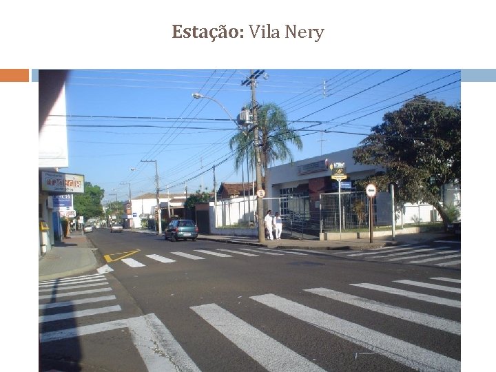 Estação: Vila Nery 