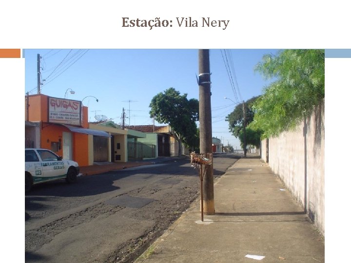 Estação: Vila Nery 