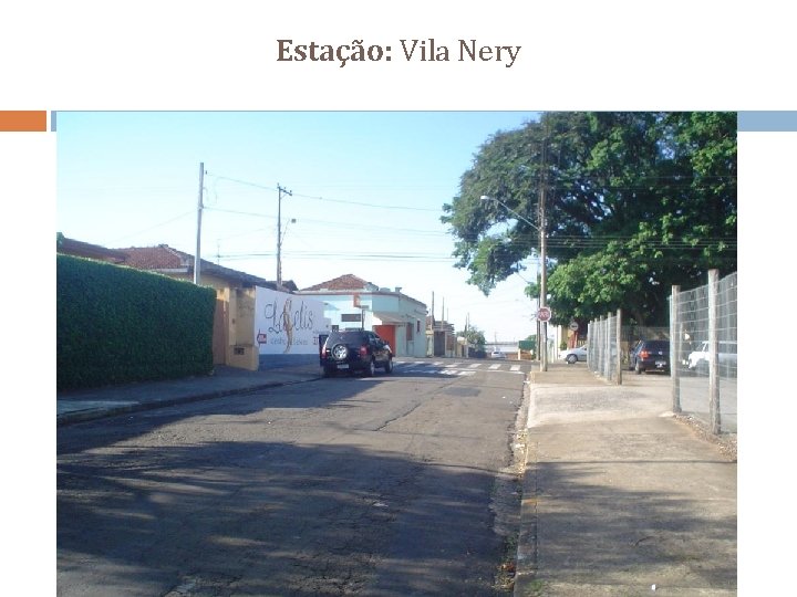 Estação: Vila Nery 