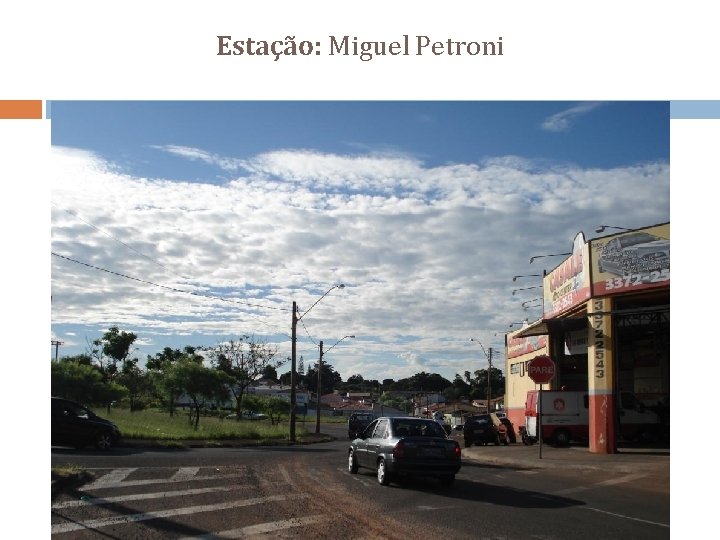 Estação: Miguel Petroni 