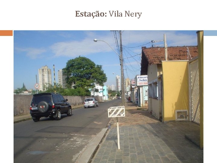 Estação: Vila Nery 