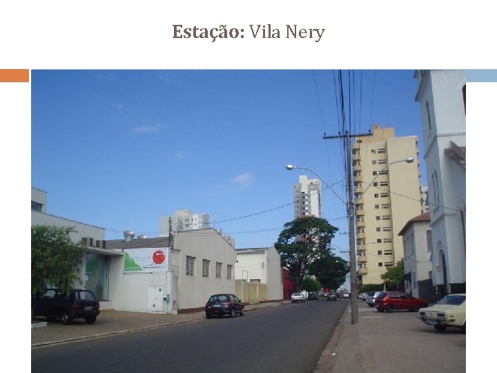 Estação: Vila Nery 