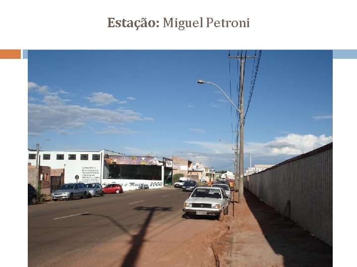 Estação: Miguel Petroni 