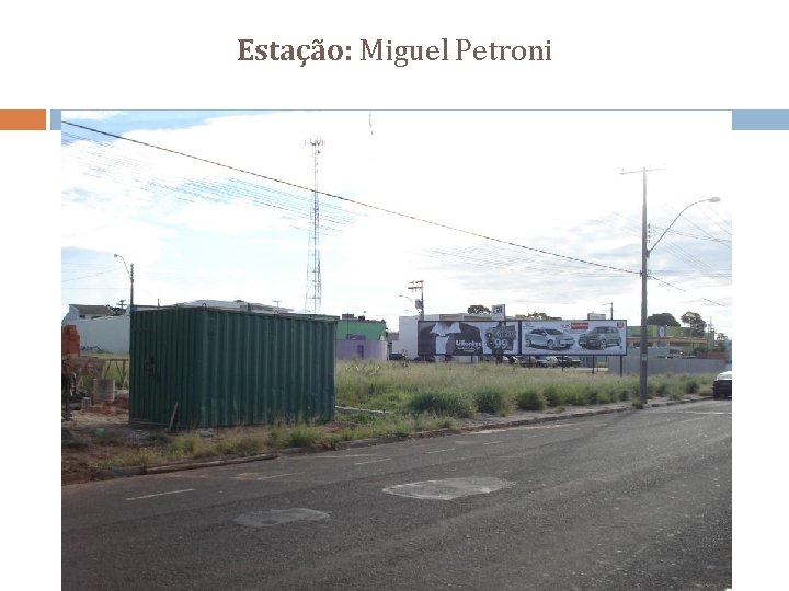 Estação: Miguel Petroni 