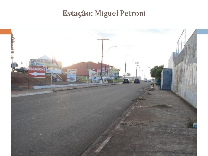 Estação: Miguel Petroni 