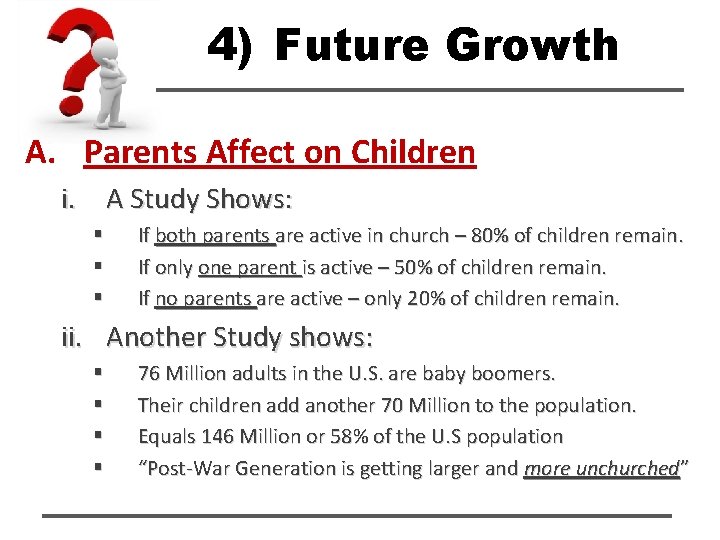 4) Future Growth A. Parents Affect on Children i. A Study Shows: § §