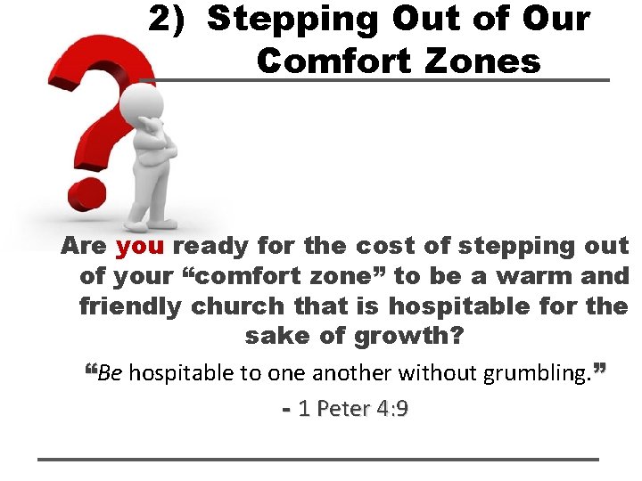 2) Stepping Out of Our Comfort Zones Are you ready for the cost of