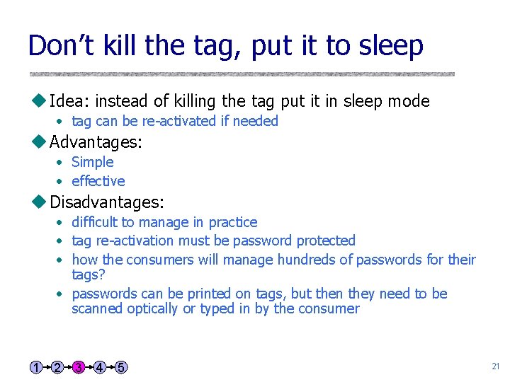 Don’t kill the tag, put it to sleep u Idea: instead of killing the