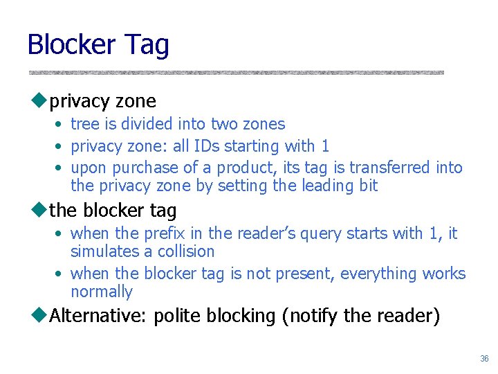 Blocker Tag uprivacy zone • tree is divided into two zones • privacy zone: